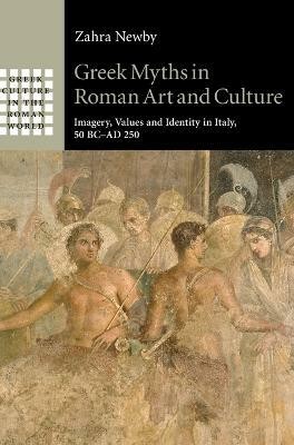 Greek Myths in Roman Art and Culture(English, Hardcover, Newby Zahra)