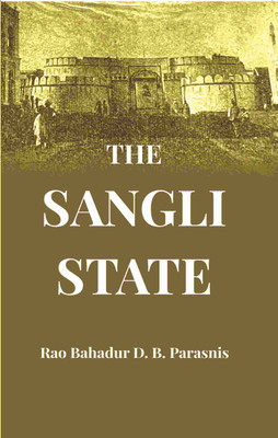 The Sangli State(Paperback, Rao Bahadur D. B. Parasnis)