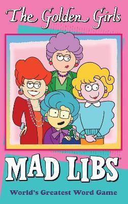 The Golden Girls Mad Libs(English, Paperback, Yacka Douglas)