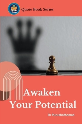 Awaken Your Potential(English, Paperback, Kollam Purushothaman Dr)