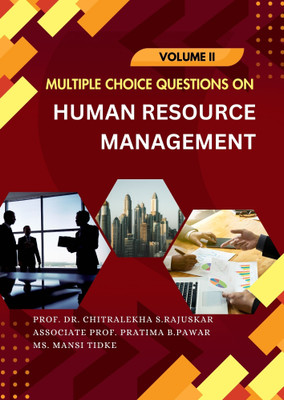 Multiple Choice Questions on Human Resource Management : Volume II(Paperback, Dr. Chitralekha Rajuskar, Prof Pratima B. Pawar, Ms. Mansi Tidke)