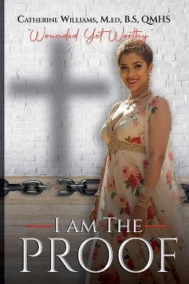 I Am The Proof(English, Paperback, Williams Catherine)
