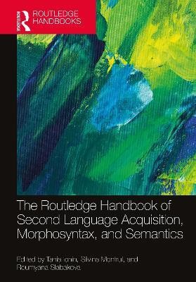 The Routledge Handbook of Second Language Acquisition, Morphosyntax, and Semantics(English, Hardcover, unknown)