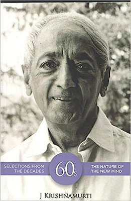 The Nature of the New Mind(English, Paperback, Krishnamurti J.)