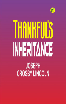 Thankful's Inheritance(Paperback, Joseph Crosby Lincoln)