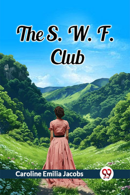 The S. W. F. Club(English, Paperback, Jacobs Caroline Emilia)