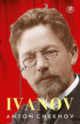 Ivanov (Hardcover Library Edition)  - Ivanov (Hardcover Library Edition)(Hardcover, Anton Chekhov)