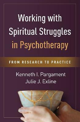 Working with Spiritual Struggles in Psychotherapy(English, Hardcover, Pargament Kenneth I.)