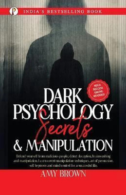 Dark psychology secrets(Paperback, Amy Brown)