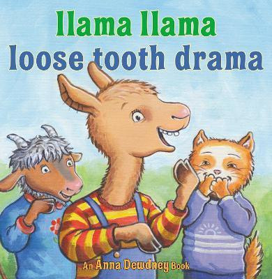 Llama Llama Loose Tooth Drama(English, Hardcover, Dewdney Anna)