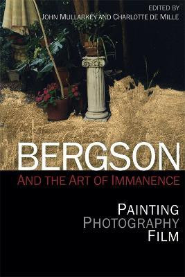 Bergson and the Art of Immanence(English, Hardcover, unknown)