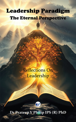 Leadership Paradigm: The Eternal Perspective- Reflections on Leadership(English, Paperback, Philip Prateep V)