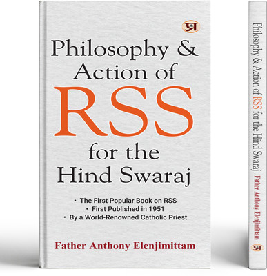 Philosophy and Action of Rss for the Hind Swaraj(English, Paperback, Elenjimittam Anthony)