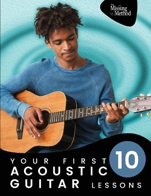 Your First 10 Acoustic Guitar Lessons(English, Paperback, Triola Christian J)