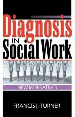 Diagnosis in Social Work(English, Paperback, Turner Francis J)