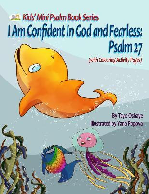 I Am Confident In God and Fearless(English, Paperback, Oshaye Tayo)