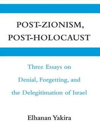Post-Zionism, Post-Holocaust(English, Hardcover, Yakira Elhanan)