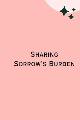 Sharing Sorrow's Burden(English, Paperback, Brian Robert)