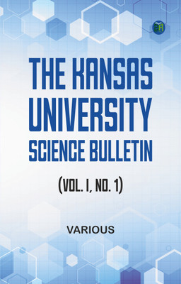 The Kansas University Science Bulletin (Vol. I, No. 1)(Paperback, Various)