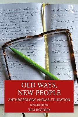 Old Ways, New People(English, Paperback, Ingold Tim)