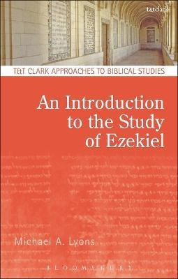 An Introduction to the Study of Ezekiel(English, Electronic book text, Lyons Michael A. Dr.)