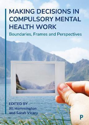 Making Decisions in Compulsory Mental Health Work(English, Paperback, unknown)