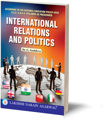 INTERNATIONAL RELATIONS AND POLITICS  - paperback(Paperback, DR. G. SACHDEVA)
