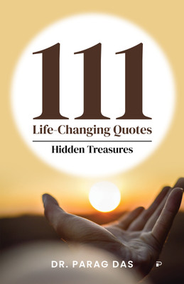 111 Life Changing Quotes(Paperback, Dr. Parag Das)