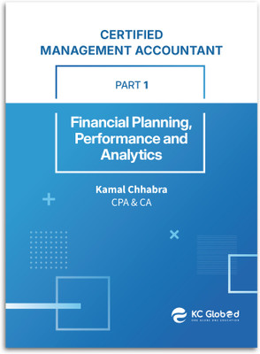 Certified Management Accountant Part - 1 Financial Planning, Performance and Analytics | US CPA & CA Kamal Chhabra - CMA Part 1 Financial Planning & Analytics | US CPA & CA Kamal Chhabra | CMA Study Guide | CMA Exam Prep(Paperback, US CPA, CA Kamal Chhabra) Certified Management Accountant Part - 1 Financial Planning, Performance and Analytics | US CPA & CA Kamal Chhabra - CMA Part 1 Financial Planning & Analytics | US CPA & CA Kamal Chhabra | CMA Study Guide | CMA Exam Prep(Paperback, US CPA, CA Kamal Chhabra)
