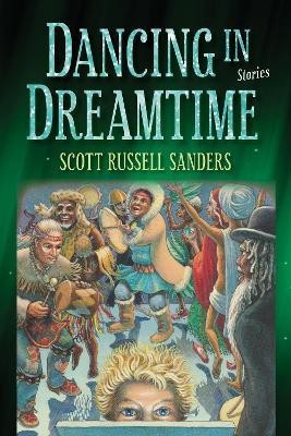 Dancing in Dreamtime(English, Paperback, Sanders Scott Russell)