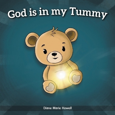 God is in my Tummy(English, Paperback, Howell Diane Marie)