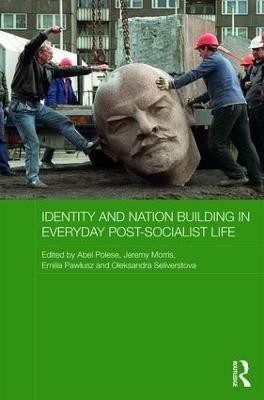 Identity and Nation Building in Everyday Post-Socialist Life(English, Hardcover, unknown)