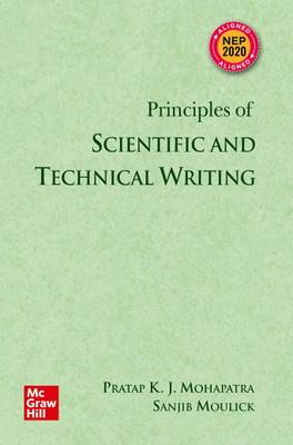 Principles of Scientific and Technical Writing by Pratap K. J. Mohapatra and Sanjib Moulick(Paperback, Pratap K. J. Mohapatra, Sanjib Moulick)