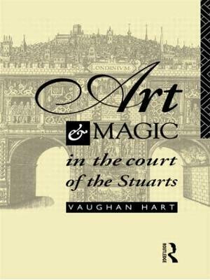 Art and Magic in the Court of the Stuarts(English, Hardcover, Hart Vaughan)