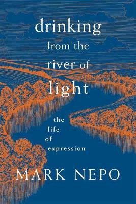 Drinking from the River of Light(English, Paperback, Nepo Mark)