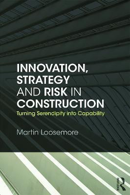 Innovation, Strategy and Risk in Construction(English, Paperback, Loosemore Martin)