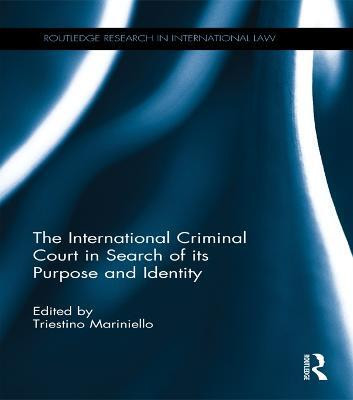 The International Criminal Court in Search of its Purpose and Identity(English, Electronic book text, unknown)