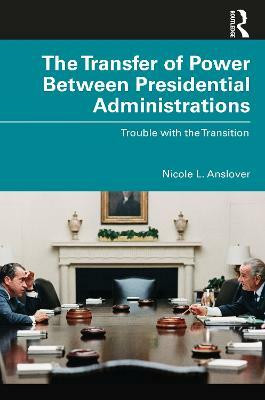 The Transfer of Power Between Presidential Administrations(English, Paperback, Anslover Nicole L.)