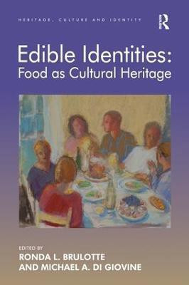Edible Identities: Food as Cultural Heritage(English, Paperback, Brulotte Ronda L.)
