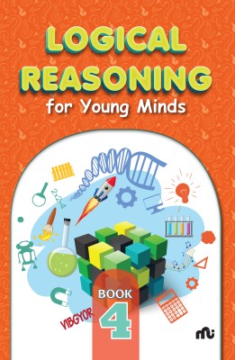 Logical Reasoning For Young Minds Level 4(English, Paperback, Moonstone Rupa Publications)