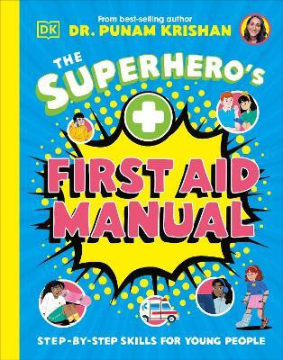 The Superhero's First Aid Manual(English, Hardcover, Krishan Punam)