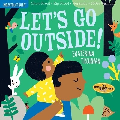 Indestructibles: Let's Go Outside!(English, Paperback, Pixton Amy)