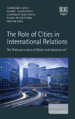 The Role of Cities in International Relations(English, Hardcover, Szpak Agnieszka)
