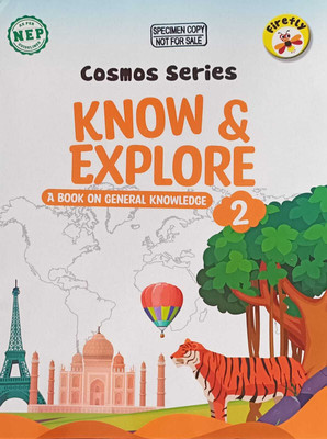 COSMOS SERIES KNOW & EXPLORE A BOOK ON GENERAL KNOWLEDGE 2(MUMBAI-400 013, FIREFLY BOOKS)