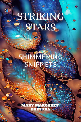 Striking Stars  - SHIMMERING SNIPPETS(English, Hardcover, Mary Margaret Brindha)