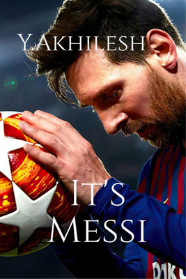 It's Messi(English, Paperback, Y. Akhilesh)