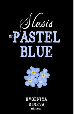 Stasis in Pastel Blue(English, Paperback, Dineva Evgeniya)
