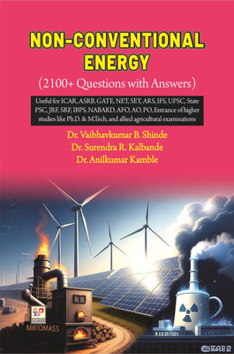 Non-Conventional Energy (2100+ Questions With Answers)(Paperback, Dr. Vaibhavkumar B. Shinde, Dr. Surendra R.Kalbande, Dr. Anilkumar Kamble) Non-Conventional Energy (2100+ Questions With Answers)(Paperback, Dr. Vaibhavkumar B. Shinde, Dr. Surendra R.Kalbande, Dr. Anilkumar Kamble)