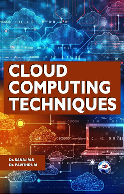 CLOUD COMPUTING TECHNIQUES(Paperback, Dr. Sanaj M.S Dr. Pavithra M)