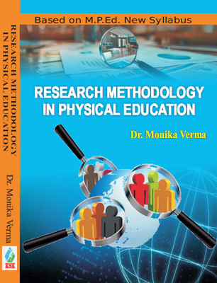 Research Methodology in Physical Education - Based on M.P.Ed. New Syllabus(Hardcover, Dr. Monika Verma)